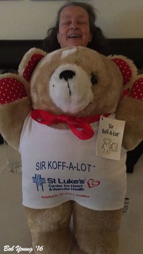Sir Koffs-A-Lot. Hold the bear close to your chest if you must cough. It helps to alleviate the pain. (I didn't call it a Teddy Bear, Barbara RN)